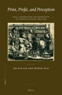 Print, Profit, and Perception : Ideas, Information and Knowledge in Chinese Societies, 1895-1949 (China Studies)