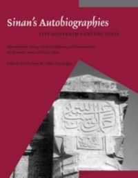 Sinan's Autobiographies : Five Sixteenth-Century Texts (Muqarnas, Supplements)