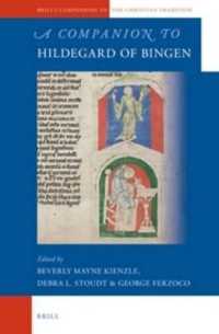 ヒルデガルト・フォン・ビンゲン必携<br>A Companion to Hildegard of Bingen (Brill's Companions to the Christian Tradition)
