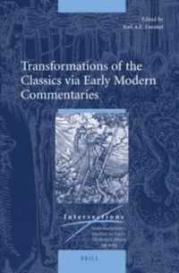 古代知識の受容史における近代初期の古典注解の役割<br>Transformations of the Classics via Early Modern Commentaries (Intersections: Interdisciplinary Studies in Early Modern Culture)
