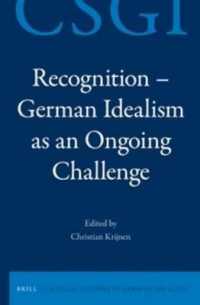 Recognition-German Idealism as an Ongoing Challenge (Critical Studies in German Idealism)