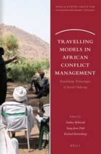 Travelling Models in African Conflict Management : Translating Technologies of Social Ordering (Africa-europe Group for Interdisciplinary Studies)