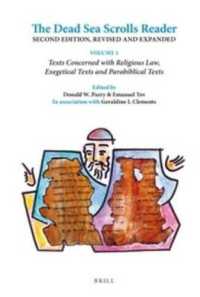 The Dead Sea Scrolls Reader : Texts Concerned with Religious Law, Exegetical Texts and Parabiblical Texts 〈1〉 （2 EXP REV）