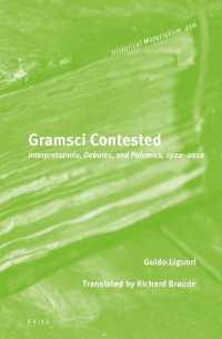 Gramsci Contested: Interpretations, Debates, and Polemics, 1922--2012 (Historical Materialism Book Series)