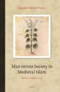 Man Versus Society in Medieval Islam (2-Volume Set) (Brill Classics in Islam)