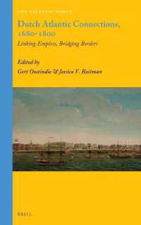 Dutch Atlantic Connections, 1680-1800 : Linking Empires, Bridging Borders (Atlantic World)