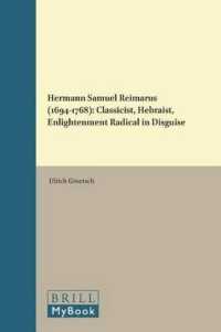 Hermann Samuel Reimarus (1694-1768) : Classicist, Hebraist, Enlightenment Radical in Disguise (Brill's Studies in Intellectual History)