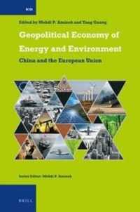 Geopolitical Economy of Energy and Environment : China and the European Union (International Comparative Social Studies)