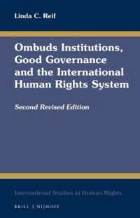 オンブズマン、良き統治と国際人権システム（第２版）<br>Ombuds Institutions, Good Governance and the International Human Rights System : Second Revised Edition (International Studies in Human Rights) （2ND）
