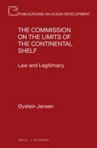 大陸棚限界委員会（CLCS）：法と正当性<br>The Commission on the Limits of the Continental Shelf : Law and Legitimacy (Publications on Ocean Development)