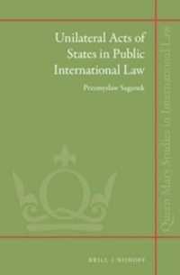 国際法における国家の一方的行為<br>Unilateral Acts of States in Public International Law (Queen Mary Studies in International Law)