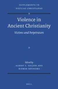古代キリスト教と暴力<br>Violence in Ancient Christianity : Victims and Perpetrators (Supplements to Vigiliae Christianae)