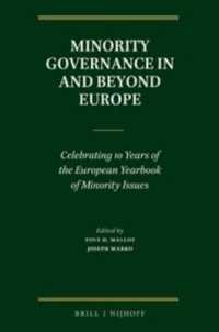 欧州を越えたマイノリティ・ガバナンス：欧州マイノリティ問題年鑑出版１０周年記念刊行物<br>Minority Governance in and beyond Europe : Celebrating 10 Years of the European Yearbook of Minority Issues