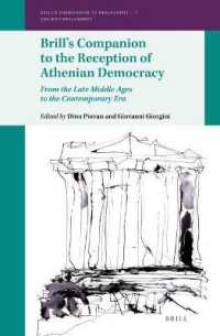 Brill's Companion to the Reception of Athenian Democracy : From the Late Middle Ages to the Contemporary Era (Brill's Companions to Philosophy / Brill's Companions to Philosophy: Ancient Philosophy)