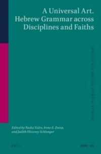 A Universal Art : Hebrew Grammar Across Disciplines and Faiths (Studies in Jewish History and Culture)