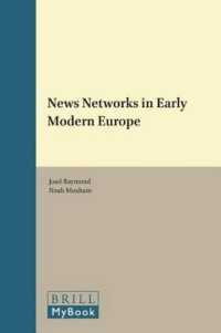 News Networks in Early Modern Europe (Library of the Written Word - the Handpress World)