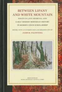 Between Lipany and White Mountain : Essays in Late Medieval and Early Modern Bohemian History in Modern Czech Scholarship (Studies in Central European