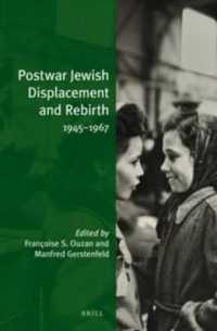Postwar Jewish Displacement and Rebirth, 1945-1967 (Jewish Identities in a Changing World)
