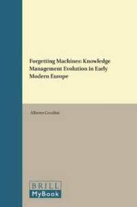 Forgetting Machines: Knowledge Management Evolution in Early Modern Europe (Library of the Written Word - the Handpress World)