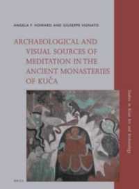 Archaeological and Visual Sources of Meditation in the Ancient Monasteries of Kuca (Studies in Asian Art and Archaeology)