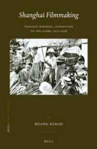Shanghai Filmmaking : Crossing Borders, Connecting to the Globe, 1922-1938 (China Studies)