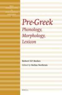 Pre-Greek : Phonology, Morphology, Lexicon (Brill Introductions to Indo-european Languages) （Bilingual）