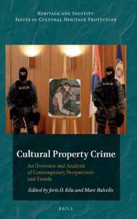 Cultural Property Crime : An Overview and Analysis on Contemporary Perspectives and Trends (Heritage and Identity)