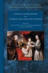 Towards a Global History of Domestic and Caregiving Workers (Studies in Global Social History / Studies in Global Migration History)