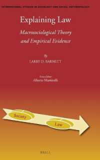 法のマクロ社会学理論と実証<br>Explaining Law : Macrosociological Theory and Empirical Evidence (International Studies in Sociology and Social Anthropology)