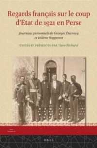 Regards Franais Sur Le Coup D'tat De 1921 En Perse : Journaux Personnels De Georges Ducrocq Et Hlne Hoppenot (Iran Studies)