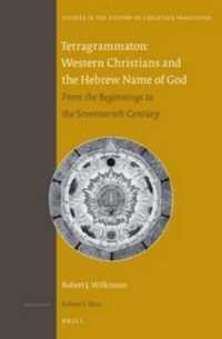 Tetragrammaton: Western Christians and the Hebrew Name of God : From the Beginnings to the Seventeenth Century (Studies in the History of Christian Traditions)