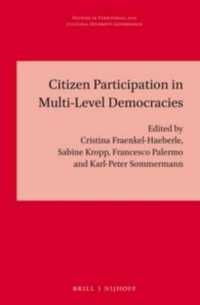 多層型民主主義における市民参加<br>Citizen Participation in Multi-level Democracies (Studies in Territorial and Cultural Diversity Governance)