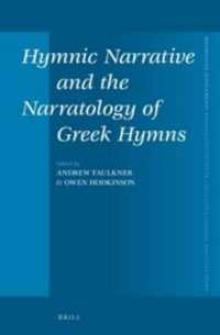 Hymnic Narrative and the Narratology of Greek Hymns (Mnemosyne, Supplements)