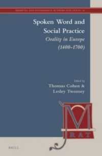 Spoken Word and Social Practice : Orality in Europe (1400-1700) (Medieval and Renaissance Authors and Texts)