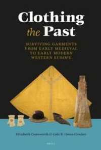 中世・近代初期の衣装が語る西洋史<br>Clothing the Past: Surviving Garments from Early Medieval to Early Modern Western Europe