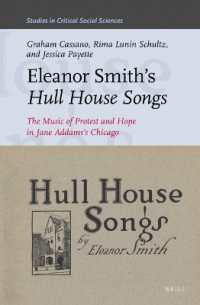 Eleanor Smith's Hull House Songs : The Music of Protest and Hope in Jane Addams's Chicago (Studies in Critical Social Sciences)