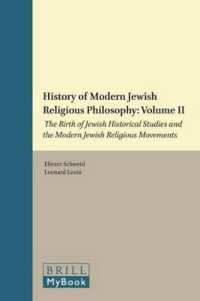 A History of Modern Jewish Religious Philosophy : Volume II: the Birth of Jewish Historical Studies and the Modern Jewish Religious Movements (Supplements to the Journal of Jewish Thought and Philosophy)