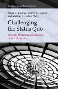 Challenging the Status Quo : Diversity, Democracy, and Equality in the 21st Century (Studies in Critical Social Sciences)