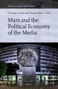 Marx and the Political Economy of the Media (Studies in Critical Social Sciences)