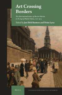 Art Crossing Borders : The Internationalisation of the Art Market in the Age of Nation States, 1750-1914 (Studies in the History of Collecting & Art Markets)