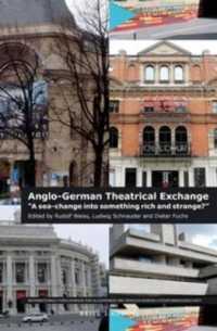 英独演劇相互交流<br>Anglo-German Theatrical Exchange : 'A sea-change into something rich and strange?' (Internationale Forschungen zur Allgemeinen und Vergleichenden Literaturwissenschaft)
