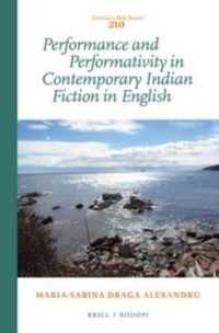 現代インドの英語文学<br>Performance and Performativity in Contemporary Indian Fiction in English (Costerus New Series)