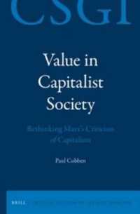 Value in Capitalist Society : Rethinking Marx's Criticism of Capitalism (Critical Studies in German Idealism)