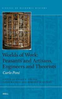 Worlds of Work: Peasants and Artisans, Engineers and Theorists (Library of Economic History)