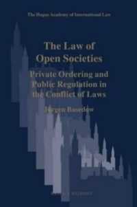 開かれた社会の法：国際私法における史的秩序と公的規制<br>The Law of Open Societies : Private Ordering and Public Regulation in the Conflict of Laws (Hague Academy of International Law Monographs)