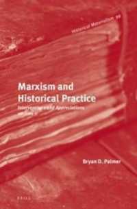 Marxism and Historical Practice (Vol. II) : Interventions and Appreciations. Volume II (Historical Materialism Book Series)