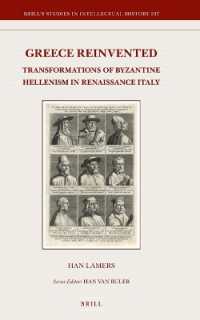 Greece Reinvented : Transformations of Byzantine Hellenism in Renaissance Italy (Brill's Studies in Intellectual History)