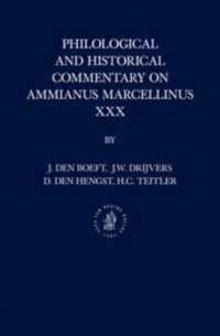アミアヌス・マルセリヌス　『歴史』第３０巻への文献学的歴史学的注解<br>Philological and Historical Commentary on Ammianus Marcellinus XXX (Philological and Historical Commentary on Ammianus Marcellinus)