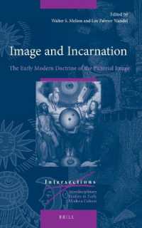 Image and Incarnation : The Early Modern Doctrine of the Pictorial Image (Intersections)