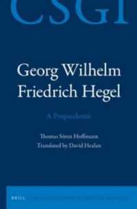 Georg Wilhelm Friedrich Hegel - a Propaedeutic (Critical Studies in German Idealism)
